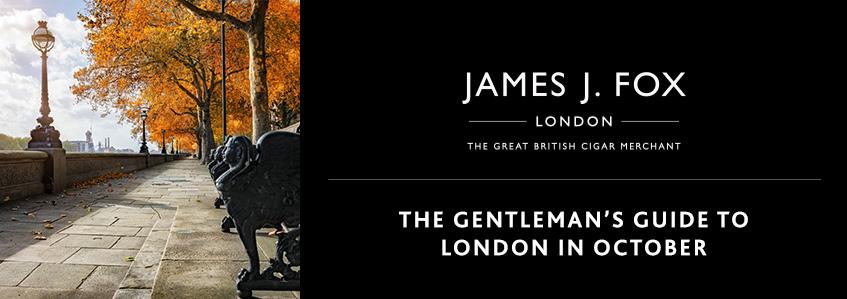 The Gentleman’s Guide to London in October