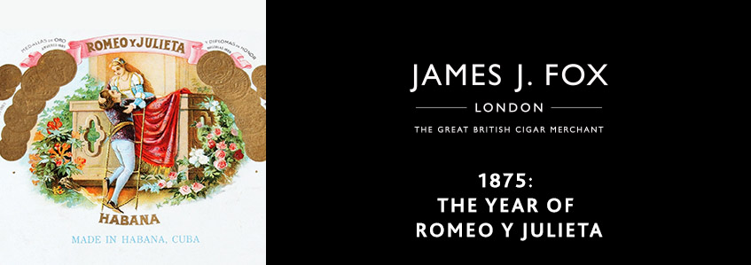 1875 The Year of Romeo Y Julieta