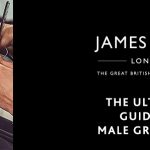 The Ultimate Guide to Male Grooming