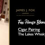 Cigar Pairing: Fox House Blend - Churchill & The Lakes - The Whiskymaker's Edition Infinity